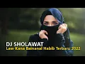 Download Lagu DJ Sholawat Law Kana Bainanal Habib Terbaru 2022 Full Bass