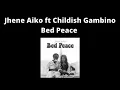 Jhene Aiko ft. Childish Gambino - Bed Peace ( Lyrics )