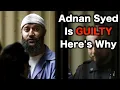 Adnan Syed Is GUILTY