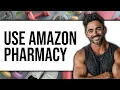 How To Use Amazon Pharmacy Updated 2025