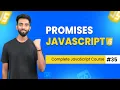 Promises JavaScript Day 35 Complete JavaScript Course 2025