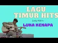 Download Lagu LAGU TIMUR HITS Justy Aldrin  Luka Kenapa