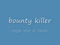 bounty killer eagle and di halwk