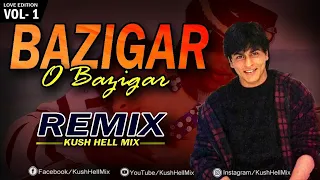 Download Bazigar o bazigar | Remix | Kush Hell Mix | Kumar Sanu | Alka Yagnik | Shahrukh Khan MP3