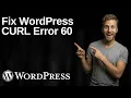 Fix WordPress cURL Error 60 2026 Easy Guide