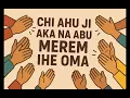 Chi ahu ji aka na abu merem Ihe oma (cover)