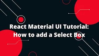 React Material UI Tutorial Select Box