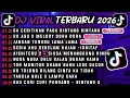 Lagu DJ TIKTOK TERBARU 2026🎵DJ JAUH KO PERGI - SA CERITAKAN PADA BINTANG🎵DJ JANGAN TUNGGU LAMA LAMA