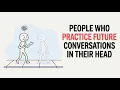 People Who Practice Future Conversations Usually Have This Fear