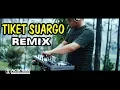 Download Lagu Tiket Suwargo Remix Breakbeat by DJ Acik