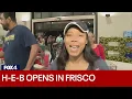 Insane shoppers line up for H-E-B Frisco s grand opening
