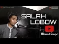 Download Lagu SALAH LOBOW [LIRIK] BY MAMAD RAUPE'