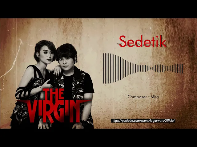 Download MP3 The Virgin - Sedetik (Official Audio Video)