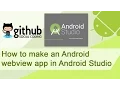 How to make a simple webview app for Android using Android Studio