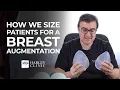 How We Size Patients For A Breast Augmentation With Implants - Breast Implant Sizing Harley Clinic