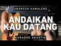 Download Lagu Andaikan Kau Datang - Andmesh Kamaleng (Karaoke Akustik)