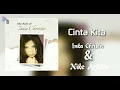 Lagu Cinta Kita - Inka Christie \u0026 Nike Ardilla