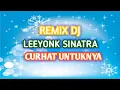 Download Lagu Leeyonk Sinatra - Curhat Untuknya