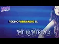 Me lo Merezco | 🎵 🎶LETRA