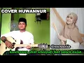 Download Lagu HUWANNUR VERSI AKUSTIK//COVER DENMAS WAHYUDI FEAT NASWA AULIA