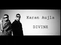 NOTHING LASTS - KARAN AUJLA, DIVINE I LYRICS VIDEO