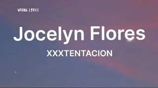 XXXTENTACION Jocelyn Flores Lyrics 
