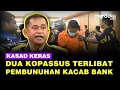 Download Lagu Keras! Perintah Kasad Kasus 2 Kopassus Terlibat Pembunuhan Kacab Bank BUMN: TNI Tak Akan Melindungi