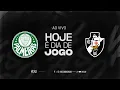 Download Lagu AO VIVO - PALMEIRAS x VASCO | BRASILEIRÃO - 26ª RODADA