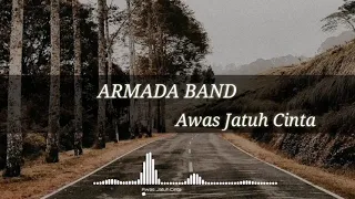 awas jatuh cinta armada band video lirik