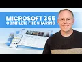Complete File Sharing in Microsoft 365 - OneDrive Outlook Teams and SharePoint