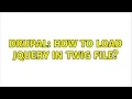 Drupal How to load jquery in twig file 2 Solutions