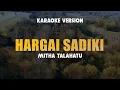Download Lagu HARGAI SADIKI - MITHA TALAHATU | Karaoke Lagu Timur Populer 2024 | Karaoke No Vocal