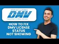 California DMV License Status Not Showing - Fix How To Check Resolve Fast