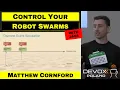 Orchestrating Robot Swarms with Java - Matthew Cornford