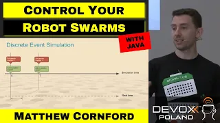 Orchestrating Robot Swarms with Java - Matthew Cornford