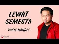 Download Lagu Lewat Semesta - Yogie Nandes (Lirik Lagu)
