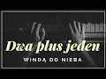 Lagu Dwa plus jeden - Windą do nieba + tekst, słowa, napisy.