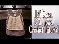 How To Crochet An Easy Dish Towel tutorial Lil Dress Dish Towel