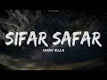 SIFAR SAFAR - KARAN AUJLA (Lyrics Video Song) || New Punjabi Song 2024