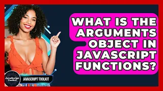 What Is The Arguments Object In JavaScript Functions - JavaScript Toolkit