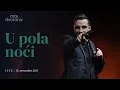 Lagu MIRZA SELIMOVIĆ - U POLA NOĆI (MTS DVORANA • 15.11.2024.)