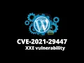 wordpress xxe attack CVE-2021-29447 poc