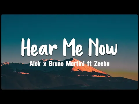Download MP3 Hear Me Now- Alok x Bruno Martini ft Zeeba [Vietsub + Lyrics]