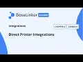 Ch 4 L 6 Direct Printer Integrations Baselinker Academy Advanced