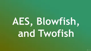 9 AES Blowfish and Twofish