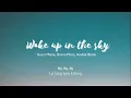 Vietsub | Wake Up In The Sky - Gucci Mane, Bruno Mars, Kodak Black | Lyrics Video