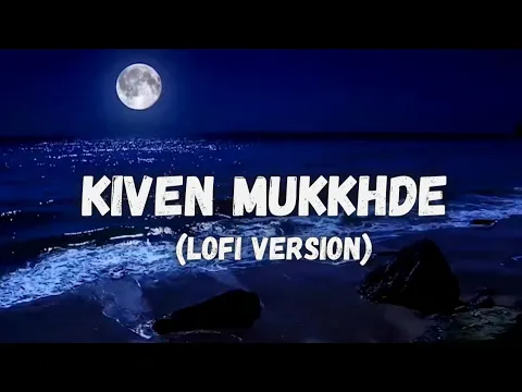 Download MP3 Kiven Mukkhde Lofi Version | Madhur Sharma | Nusrat Fateh Ali Khan | Error Vibes