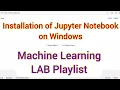 Lec01 How to Install Jupyter Notebook on Windows 11
