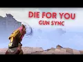 Download Lagu Die For You | Valorant Gun Sync [FULL VERSION]