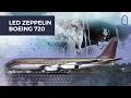 What Happened To The Led Zeppelin Boeing 720 The Starship
